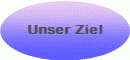 Unser Ziel